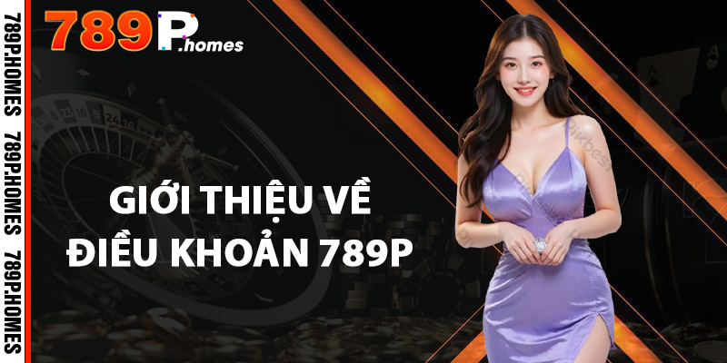 Giới thiệu về điều khoản 789P
